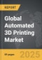 Automated 3D Printing - Global Strategic Business Report - Product Image