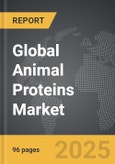 Animal Proteins - Global Strategic Business Report- Product Image