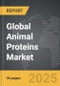 Animal Proteins - Global Strategic Business Report - Product Image