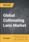 Collimating Lens - Global Strategic Business Report - Product Thumbnail Image