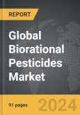Biorational Pesticides - Global Strategic Business Report- Product Image