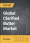 Clarified Butter - Global Strategic Business Report - Product Image