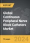 Continuous Peripheral Nerve Block (cPNB) Catheters - Global Strategic Business Report - Product Image