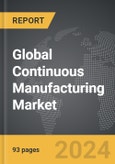 Continuous Manufacturing - Global Strategic Business Report- Product Image