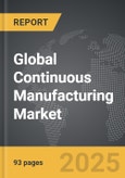 Continuous Manufacturing - Global Strategic Business Report- Product Image