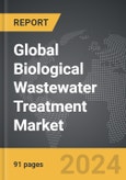 Biological Wastewater Treatment - Global Strategic Business Report- Product Image