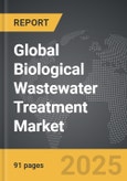 Biological Wastewater Treatment - Global Strategic Business Report- Product Image