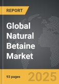 Natural Betaine - Global Strategic Business Report- Product Image