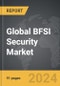 BFSI Security - Global Strategic Business Report - Product Thumbnail Image
