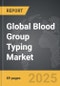 Blood Group Typing - Global Strategic Business Report - Product Thumbnail Image