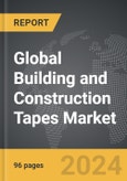 Building and Construction Tapes - Global Strategic Business Report- Product Image