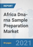 Africa Dna-rna Sample Preparation Market: Prospects, Trends Analysis, Market Size and Forecasts up to 2025- Product Image