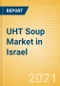 UHT Soup (Soups) Market in Israel - Outlook to 2025; Market Size, Growth and Forecast Analytics - Product Thumbnail Image