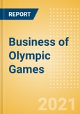 Business of Olympic Games - Tokyo Olympic Games Overview, Impact of COVID-19, Sponsorship and Media Landscape- Product Image
