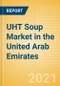 UHT Soup (Soups) Market in the United Arab Emirates (UAE) - Outlook to 2025; Market Size, Growth and Forecast Analytics - Product Thumbnail Image