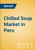 Chilled Soup (Soups) Market in Peru - Outlook to 2025; Market Size, Growth and Forecast Analytics- Product Image