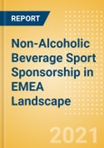 Non-Alcoholic Beverage Sport Sponsorship in EMEA (Europe, Middle East and Africa) Landscape - Analysing COVID-19 Impact, Top Sponsor Brands and Sponsorship Sector- Product Image