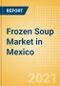 Frozen Soup (Soups) Market in Mexico - Outlook to 2025; Market Size, Growth and Forecast Analytics - Product Thumbnail Image