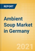 Ambient (Canned) Soup (Soups) Market in Germany - Outlook to 2025; Market Size, Growth and Forecast Analytics- Product Image