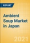Ambient (Canned) Soup (Soups) Market in Japan - Outlook to 2025; Market Size, Growth and Forecast Analytics - Product Thumbnail Image