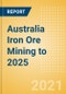 Australia Iron Ore Mining to 2025 - Updated with Impact of COVID-19 - Product Thumbnail Image