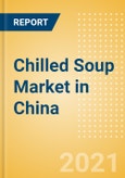 Chilled Soup (Soups) Market in China - Outlook to 2025; Market Size, Growth and Forecast Analytics- Product Image