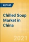 Chilled Soup (Soups) Market in China - Outlook to 2025; Market Size, Growth and Forecast Analytics - Product Image