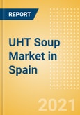 UHT Soup (Soups) Market in Spain - Outlook to 2025; Market Size, Growth and Forecast Analytics- Product Image