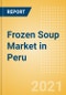Frozen Soup (Soups) Market in Peru - Outlook to 2025; Market Size, Growth and Forecast Analytics - Product Thumbnail Image