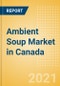 Ambient (Canned) Soup (Soups) Market in Canada - Outlook to 2025; Market Size, Growth and Forecast Analytics - Product Thumbnail Image