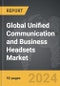 Unified Communication (UC) and Business Headsets - Global Strategic Business Report - Product Image
