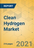 Clean Hydrogen Market - Global Outlook and Forecast 2021-2026- Product Image