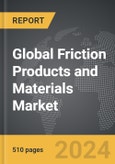 Friction Products and Materials - Global Strategic Business Report- Product Image