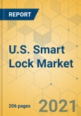 U.S. Smart Lock Market - Industry Outlook & Forecast 2021-2026- Product Image