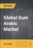 Gum Arabic - Global Strategic Business Report- Product Image