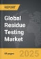 Residue Testing - Global Strategic Business Report - Product Image