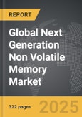 Next Generation Non Volatile Memory - Global Strategic Business Report- Product Image