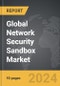 Network Security Sandbox - Global Strategic Business Report - Product Thumbnail Image
