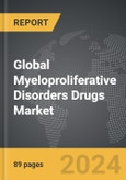 Myeloproliferative Disorders Drugs - Global Strategic Business Report- Product Image