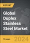 Duplex Stainless Steel: Global Strategic Business Report - Product Thumbnail Image