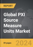 PXI Source Measure Units (SMU) - Global Strategic Business Report- Product Image