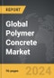 Polymer Concrete - Global Strategic Business Report - Product Image