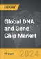 DNA and Gene Chip - Global Strategic Business Report - Product Thumbnail Image