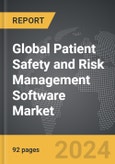 Patient Safety and Risk Management Software - Global Strategic Business Report- Product Image