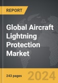 Aircraft Lightning Protection - Global Strategic Business Report- Product Image