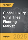 Luxury Vinyl Tiles (LVT) Flooring - Global Strategic Business Report- Product Image