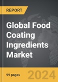 Food Coating Ingredients - Global Strategic Business Report- Product Image