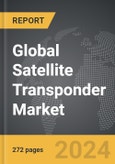 Satellite Transponder - Global Strategic Business Report- Product Image