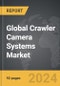 Crawler Camera Systems - Global Strategic Business Report - Product Image