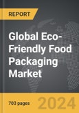 Eco-Friendly Food Packaging - Global Strategic Business Report- Product Image